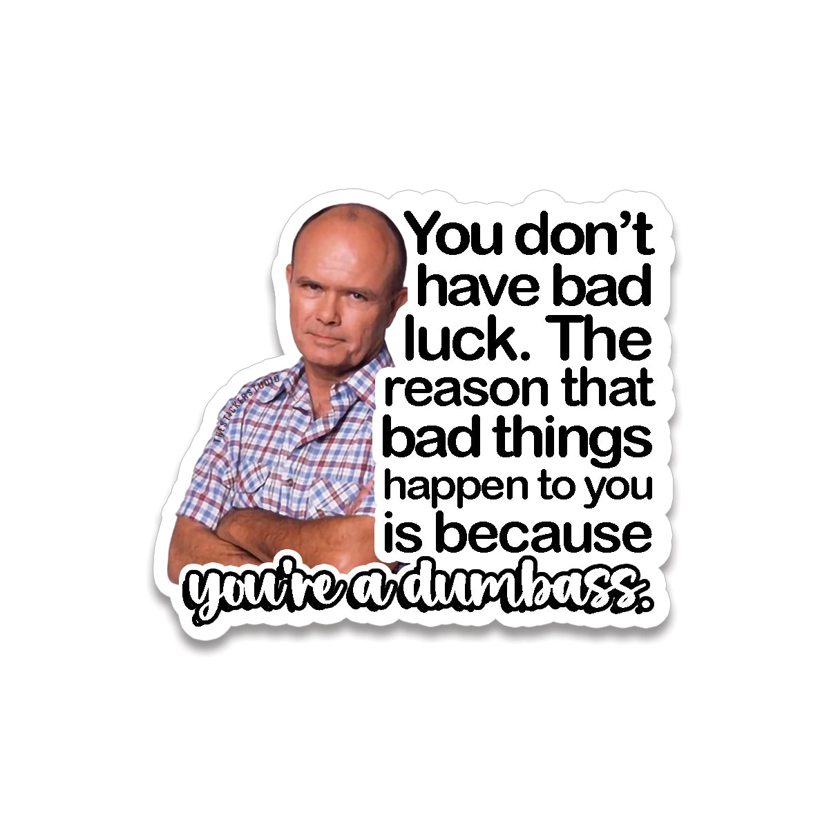 Sticker • red forman dumbass quote