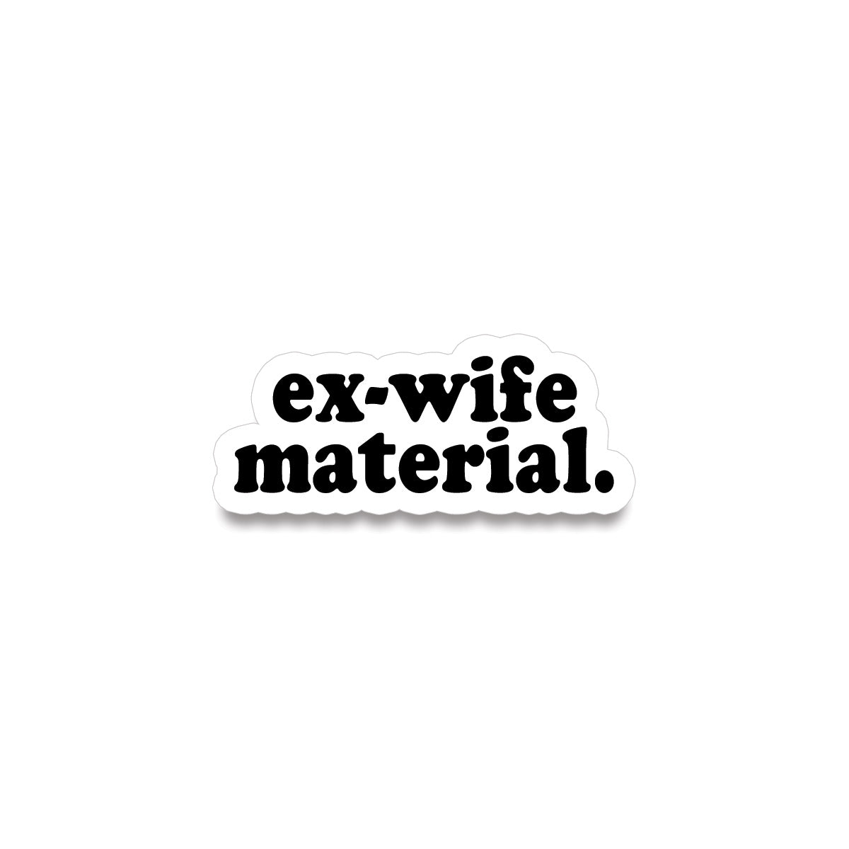 Sticker • ex-wife material