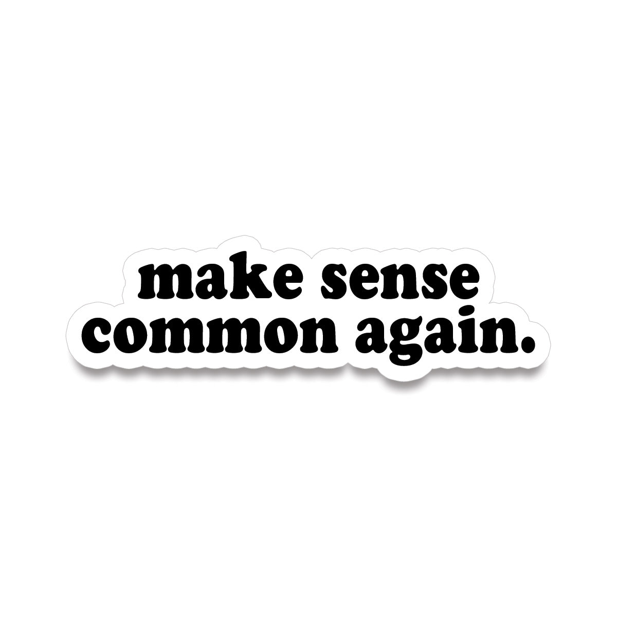 Sticker • make sense common again