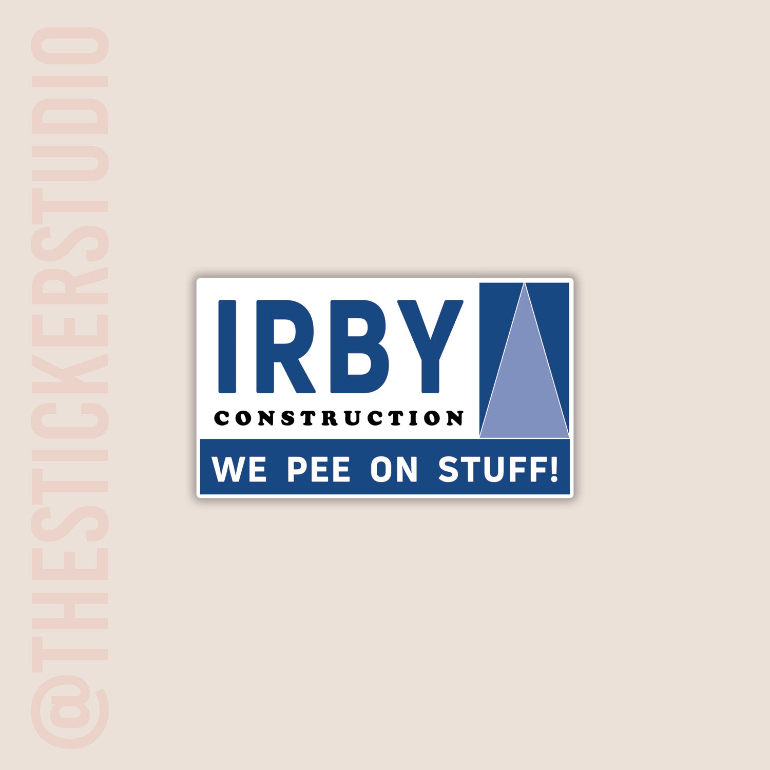IRBY Construction sticker with humorous text on a beige background