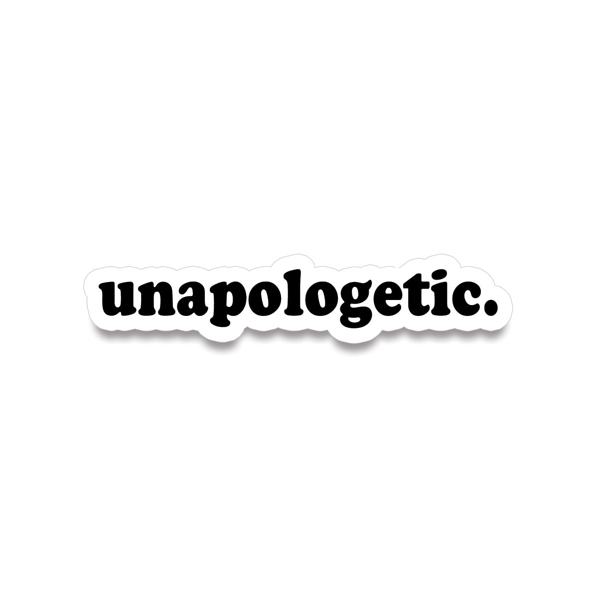 Sticker • unapologetic